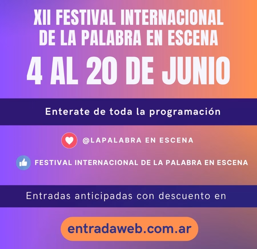 El Festival La Palabra en Escena comenzó con una amplia convocatoria y reunirá a 250 artistas