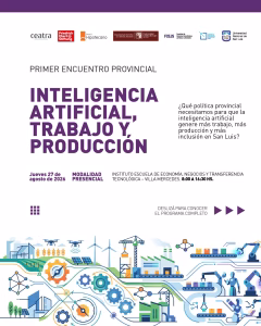 Realizarán el Primer Encuentro Provincial sobre Inteligencia Artificial, Trabajo y Producción